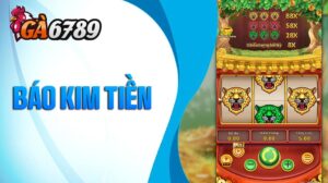 Giới Thiệu Báo Kim Tiền GA6789